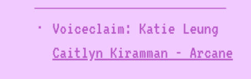 Voiceclaim: Katie Leung | Caitlyn Kiramman - Arcane | YouTube clip of voice linked in image
